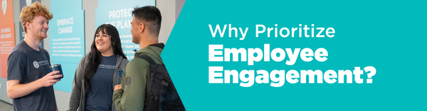 Why Prioritize Employee Engagement?